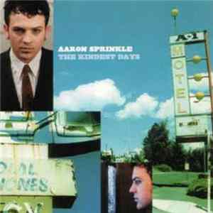 Aaron Sprinkle - The Kindest Days flac