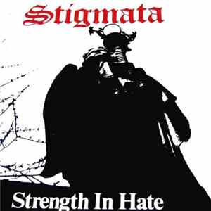 Stigmata - Strength In Hate flac