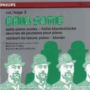 Erik Satie, Reinbert de Leeuw - Early Piano Works - Frühe Klavierstücke - Œuvres De Jeunesse Pour Piano Vol. /Folge 3 flac