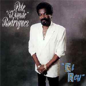 Pete "El Conde" Rodriguez - El Rey flac