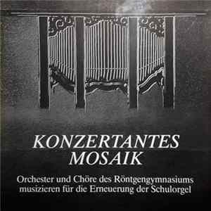 Orchester Und Chöre Des Röntgengymnasiums - Konzertantes Mosaik flac