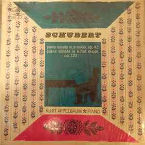 Kurt Appelbaum - SCHUBERT: Piano Sonata in A minor, Op.42; Piano Sonata in E flat major, Op. 122 flac
