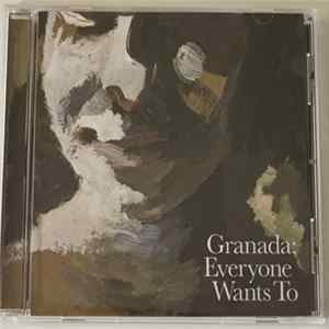 Granada - Everyone Wants To flac