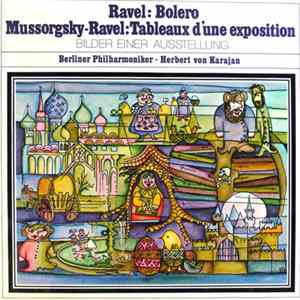 Ravel, Mussorgsky, Berliner Philharmoniker . Herbert Von Karajan - Bolero / Tableaux D'une Exposition = Bilder Einer Ausstellung flac