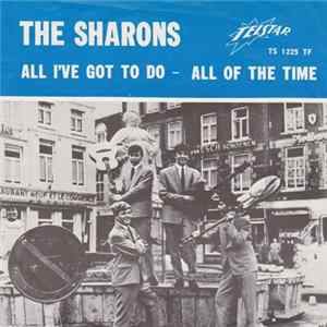 The Sharons - All I've Got To Do / All Of The Time flac