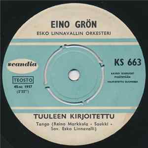 Eino Grön - Tuuleen Kirjoitettu / Syyspihlajan Alla flac