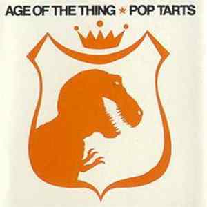 Pop Tarts - Age Of The Thing flac