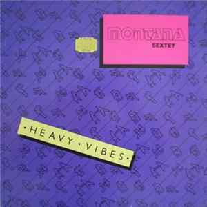 Montana Sextet - Heavy Vibes flac