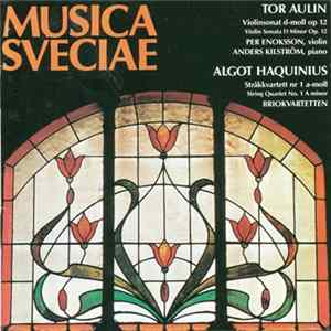 Tor Aulin, Algot Haquinius - Violinsonat D-moll Op. 12 - Stråkkvartett Nr 1 A-moll flac