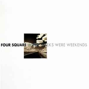 Four Square - When Weeks Were Weekends flac