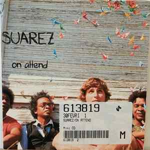 Suarez - On Attend flac