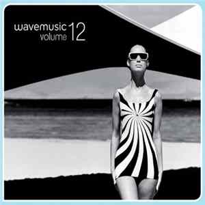 Various - Wave Music Volume 12 flac