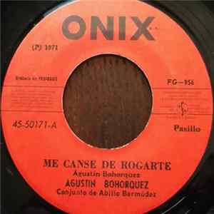 Agustin Bohorquez - Me Canse De Rogarte flac