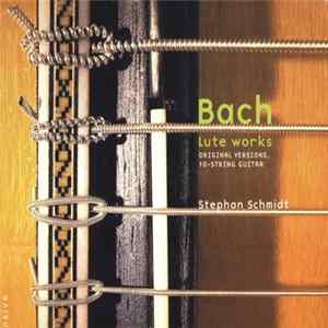 Bach, Stephan Schmidt - Lute Works Original Versions, 10-String Guitar flac