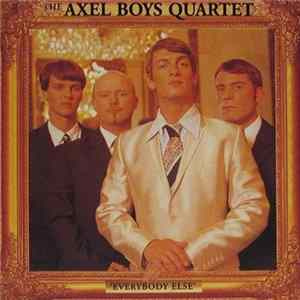 The Axel Boys Quartet - Everybody Else flac
