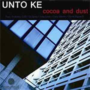 Unto Ke - Cocoa And Dust flac