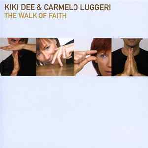 Kiki Dee & Carmelo Luggeri - The Walk Of Faith flac