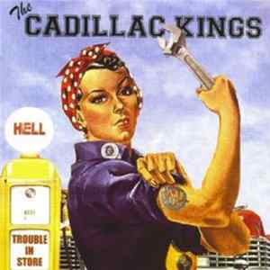 The Cadillac Kings - Trouble In Store flac