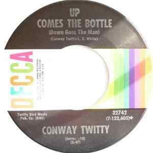 Conway Twitty - Up Comes The Bottle (Down Goes The Man) flac