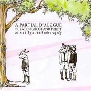 A Textbook Tragedy - A Partial Dialogue Between Ghost And Priest flac