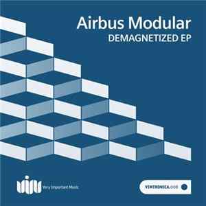 Airbus Modular - Demagnetized EP flac