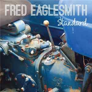 Fred Eaglesmith - Standard flac
