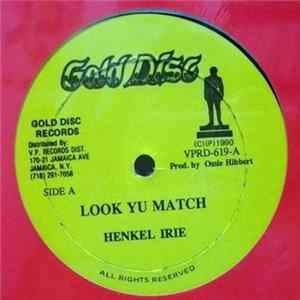 Henkel Irie / Bingie General - Look Yu Match / How Yu Nice So flac
