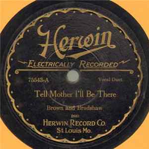 Brown And Bradshaw / Thursday Evening Prayer Meeters - Tell Mother I'll Be There / Don't Let It Be Said Too Late flac