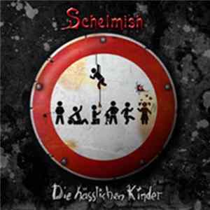 Schelmish - Die Hässlichen Kinder flac