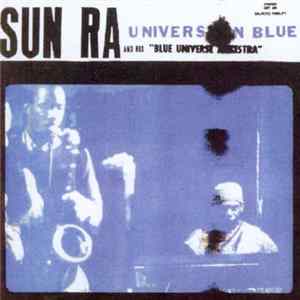 Sun Ra And His Blue Universe Arkestra - Universe In Blue flac