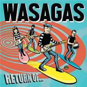 Mark Malibu And The Wasagas - Return of the Wasagas flac