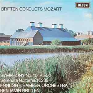 Mozart, English Chamber Orchestra, Benjamin Britten - Britten Conducts Mozart flac