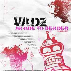Vadz - An Ode To Bender flac