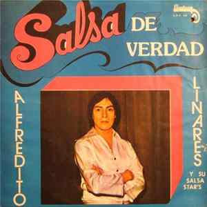 Alfredito Linares Y Su Salsa Star's - Salsa De Verdad flac