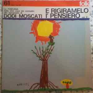 Dodi Moscati - E Rigiramelo I' Pensiero Vol. 2 (La Toscana Dalla Viva Voce Dei Contadini Alla Riproposta Di Dodi Moscati) flac