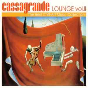 Various - Cassagrande Lounge Vol. II flac