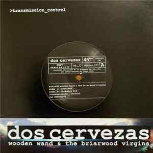 Wooden Wand and The Briarwood Virgins - Dos Cervezas flac