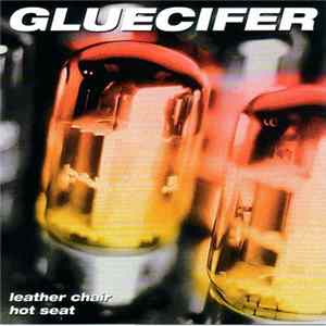 Gluecifer - Leather Chair / Hot Seat flac