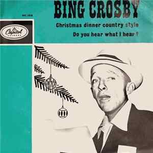 Bing Crosby With The Ralph Carmichael Chorus And Orchestra - Do You Hear What I Hear? flac