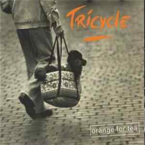 Tricycle - Orange For Tea flac