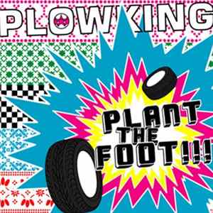 Plowking - Plant The Foot !!! flac