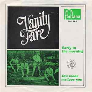 Vanity Fare - Early In The Morning / You Made Me Love You flac