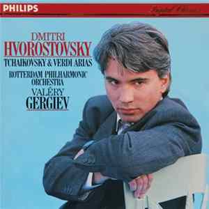 Dmitri Hvorostovsky, Rotterdam Philharmonic Orchestra, Valéry Gergiev - Tchaikovsky & Verdi Arias flac