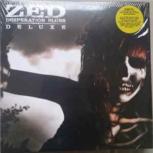 ZED - Desperation Blues Deluxe With Bonus 10" flac