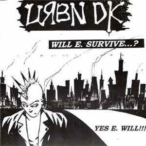 Urbn DK - Will E. Survive...? Yes E. Will!!! flac