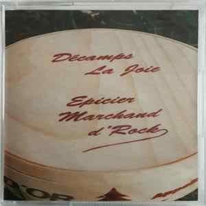 Francis Decamps - Décamps La Joie - Épicier Marchand D'rock flac