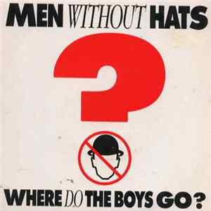 Men Without Hats - Where Do The Boys Go? flac