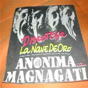 Anonima Magnagati - Discotega flac