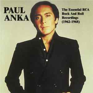 Paul Anka - The Essential RCA Rock And Roll Recordings (1962-1968) flac