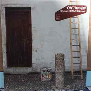 Various - Off The Wall (10 Years Of Wall Of Sound) flac